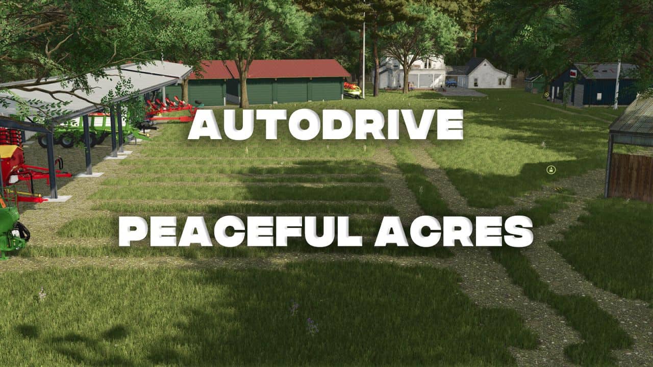 AutoDrive Peaceful Acres V1.0