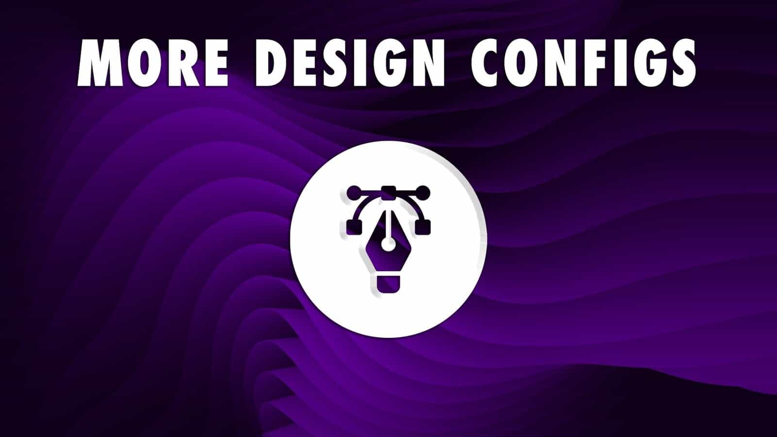 More Design Config V1.0.0.0